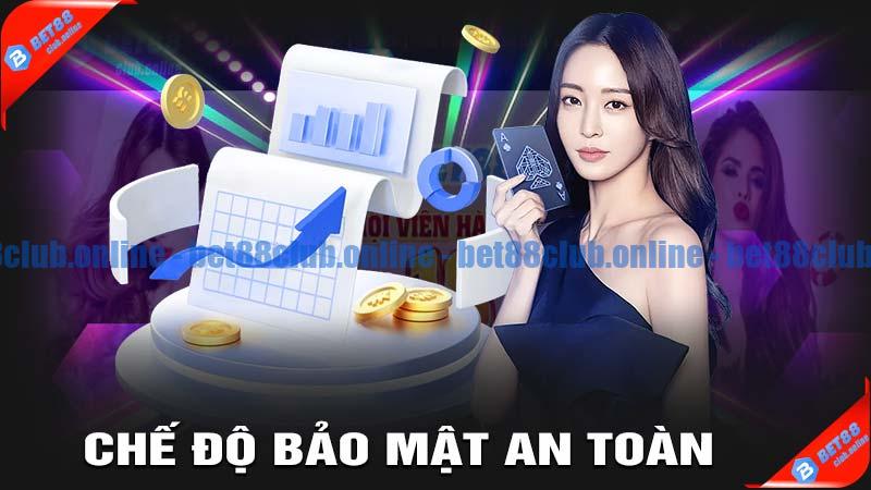 Chế độ bảo mật giúp người chơi an tâm