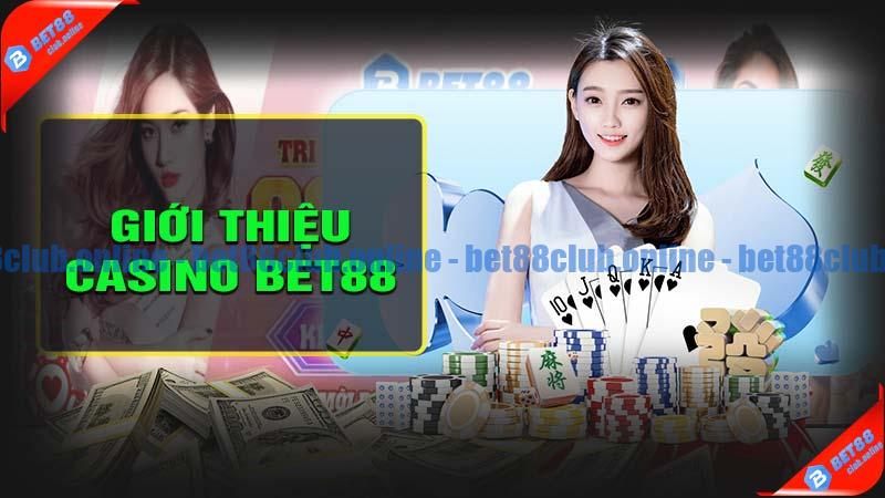 Giới thiệu Casino bet88