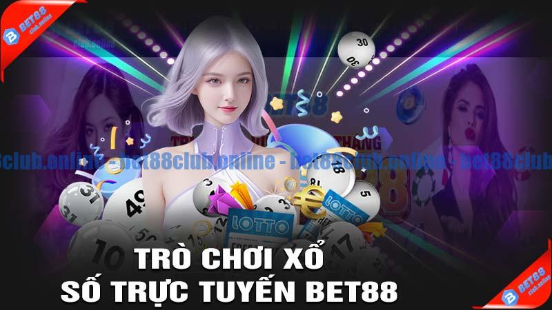 Trò chơi xổ số trực tuyến tại bet88